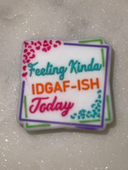 3- FEELING KINDA IDGAFISH