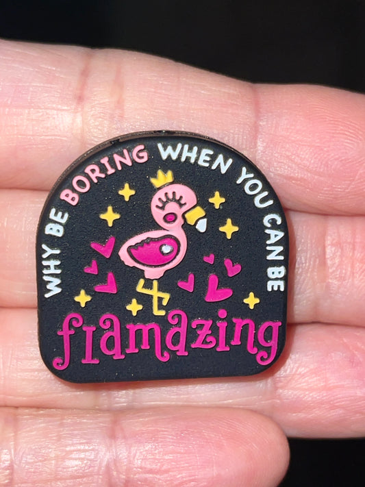 3 WHY BE BORING WHEN YOU CAN BE FLAMAZING